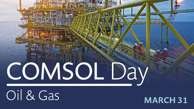 COMSOL日的广告：3月31日的石油和天然气显示站在离岸生产结构上的工人。
